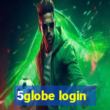 5globe login